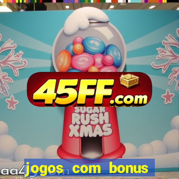 jogos com bonus sem deposito